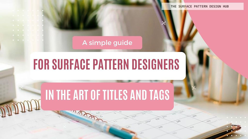 Tag, You're It: A simple guide for Surface pattern designs in the Art ...